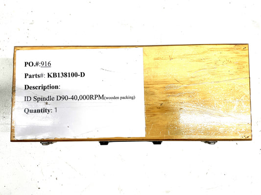 KB138100-D ID SPINDLE D90-40,000RPM (wooden packing)